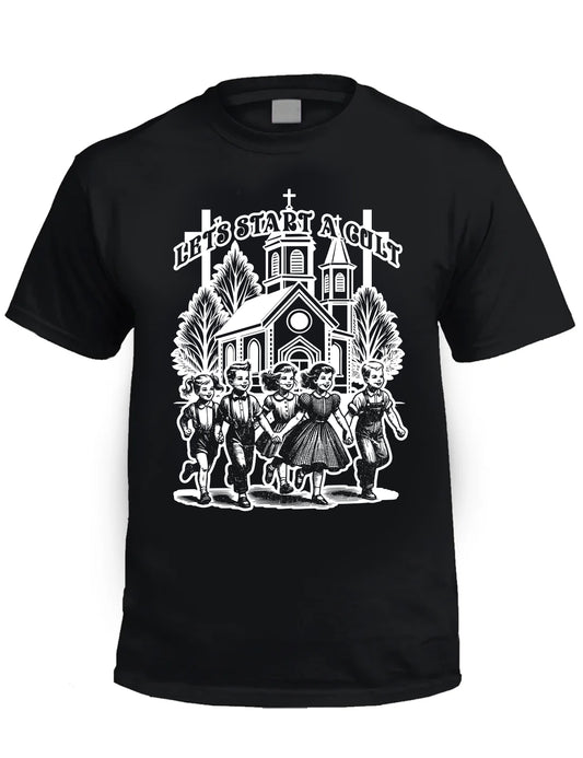 LETS START A CULT - Church Fundraiser T-Shirt