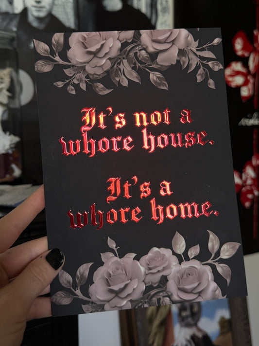 IT’S A WHORE HOME - A5 Satin Holographic print