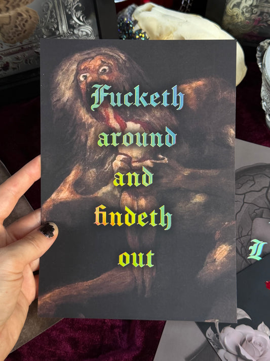 FUCKETH AROUND - A5 Satin Holographic print