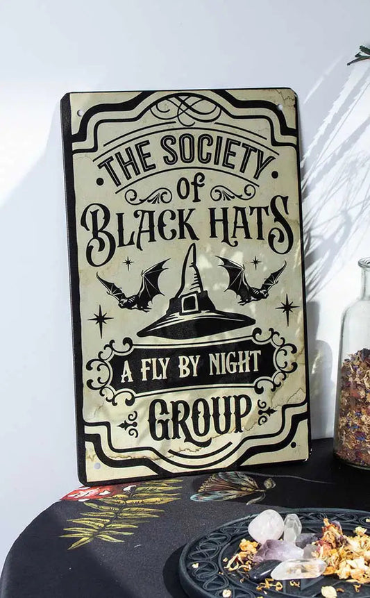 THE SOCIETY OF BLACK HATS - Tin Sign
