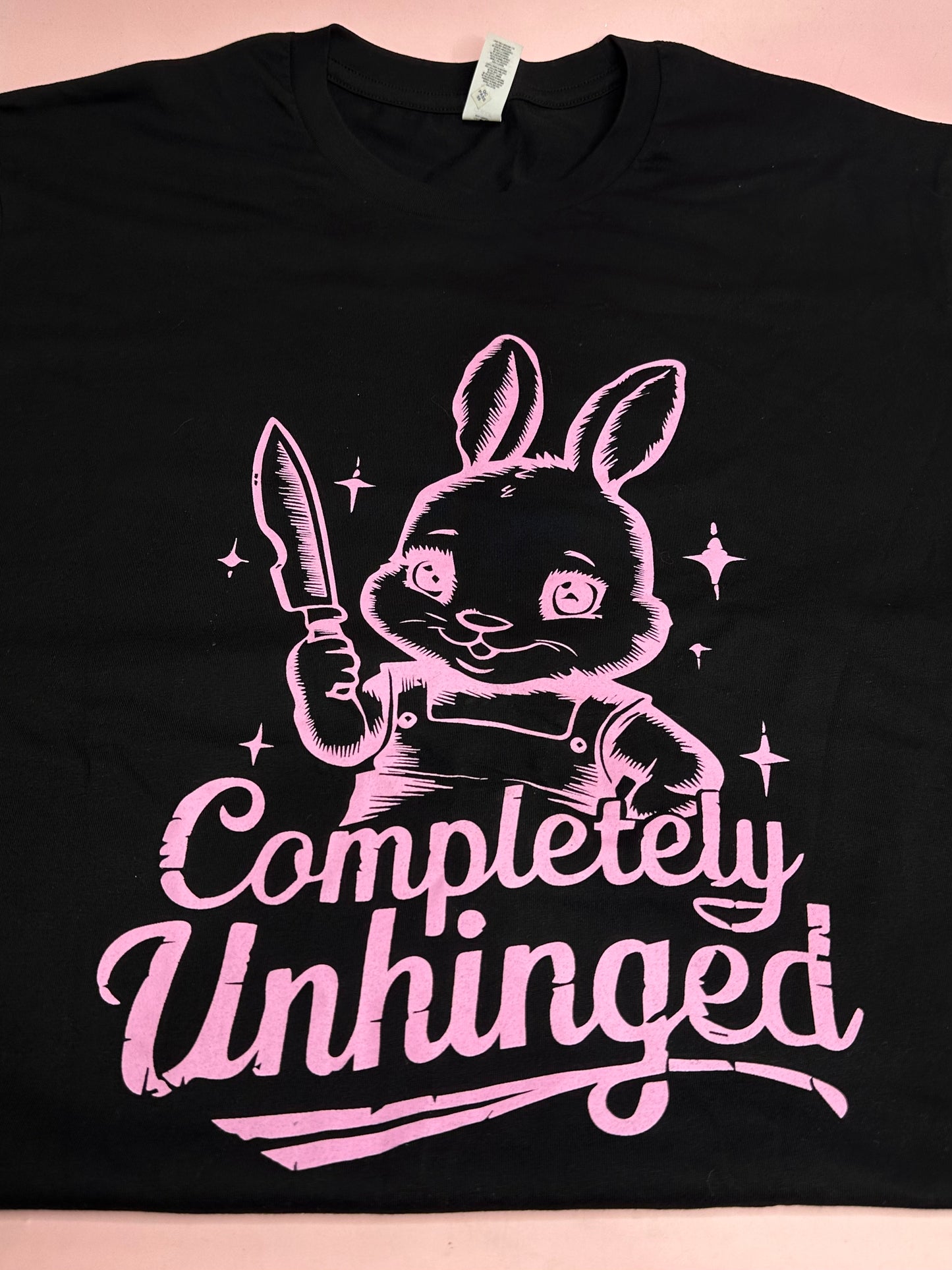 COMPLETELY UNHINGED -  Bunny T-Shirt