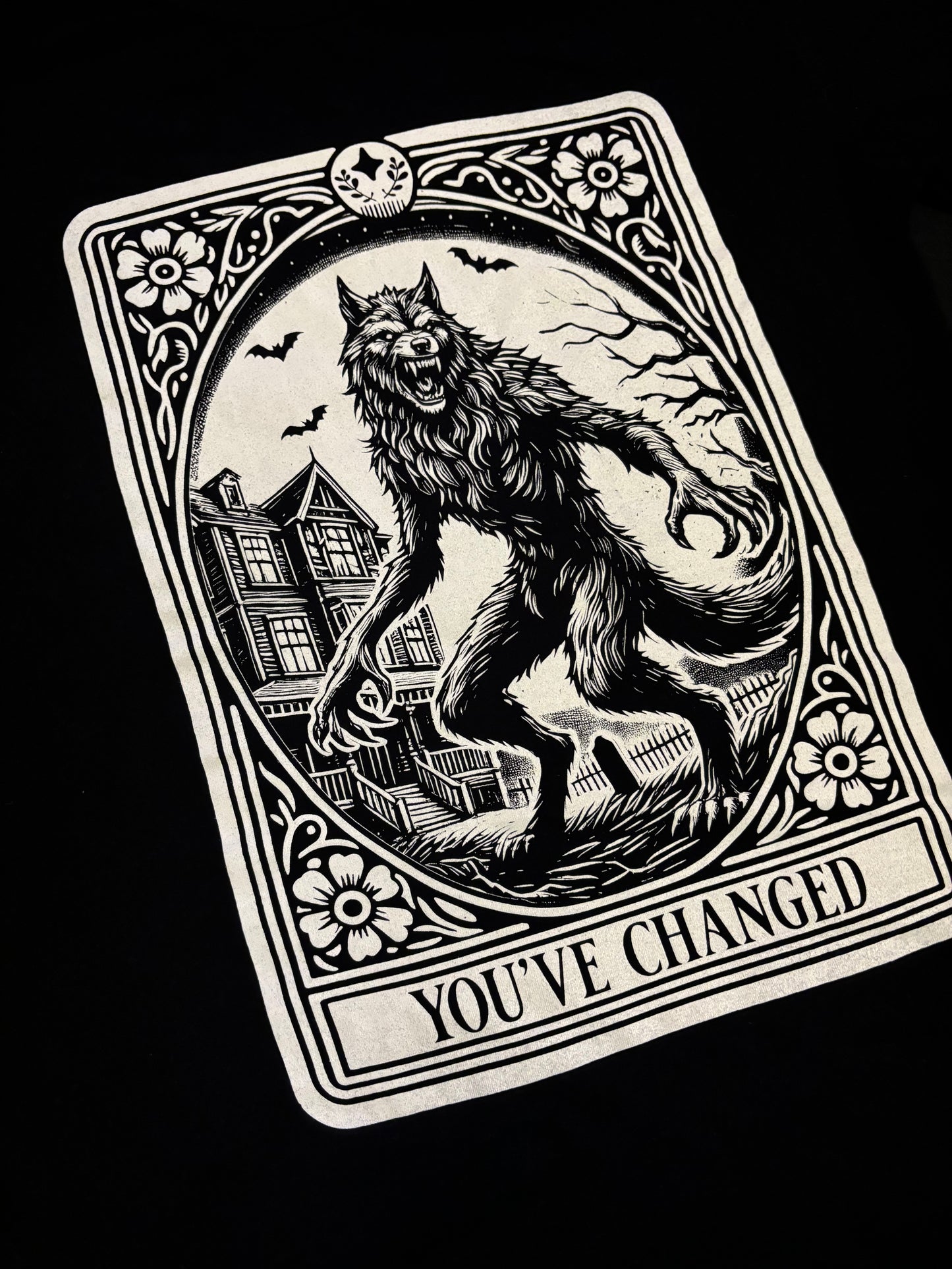 YOU'VE CHANGED - Werewolf T-Shirt